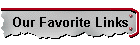 Our Favorite Links