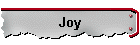 Joy