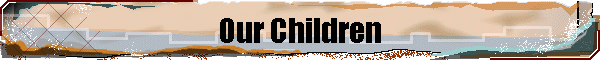 Our Children
